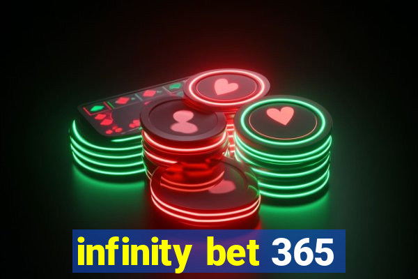 infinity bet 365