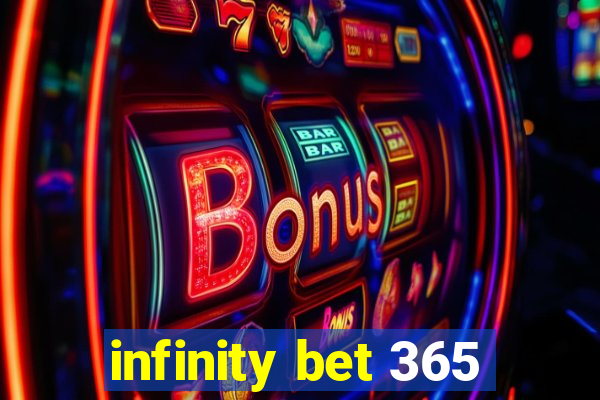 infinity bet 365