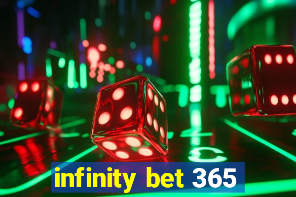 infinity bet 365