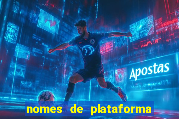 nomes de plataforma de jogos