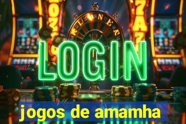 jogos de amamha