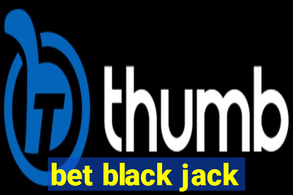 bet black jack