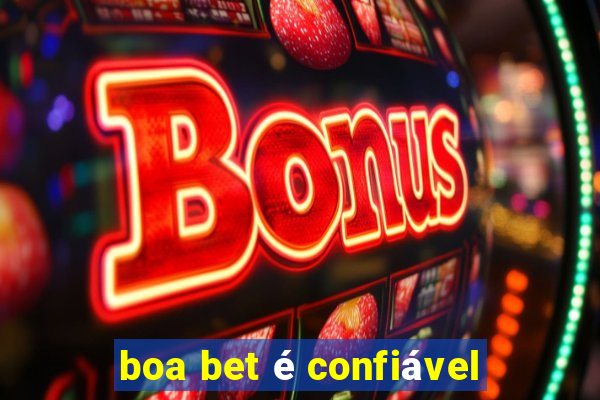 boa bet é confiável