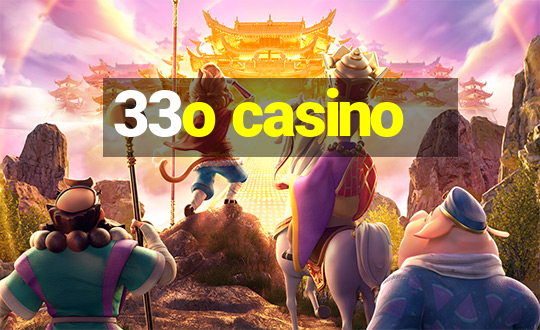 33o casino