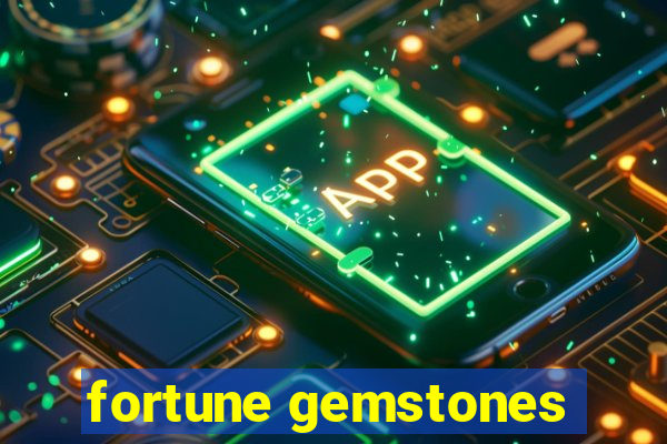 fortune gemstones