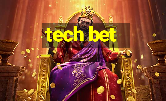 tech bet