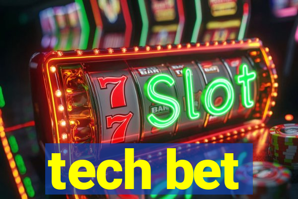 tech bet