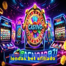 lendas bet afiliado