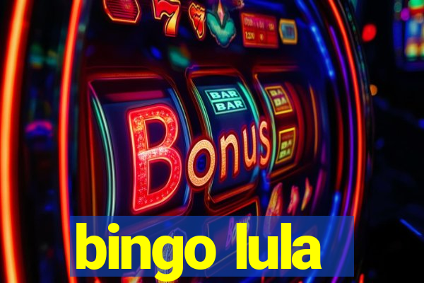 bingo lula