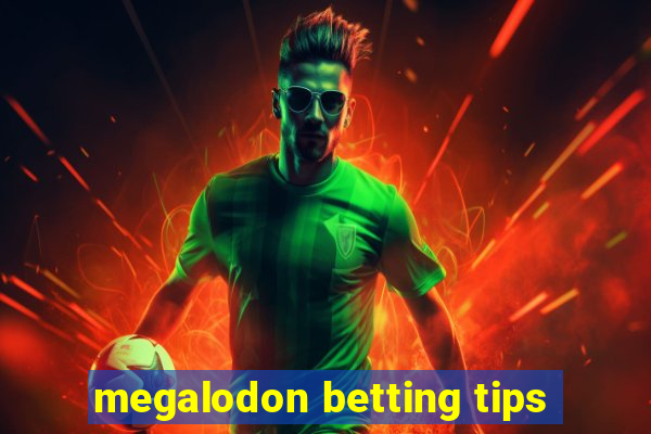 megalodon betting tips