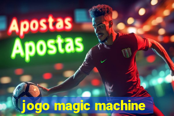 jogo magic machine