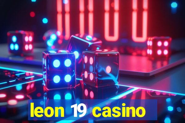 leon 19 casino