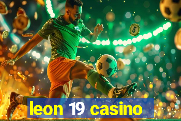 leon 19 casino