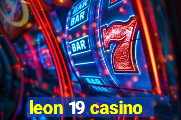 leon 19 casino