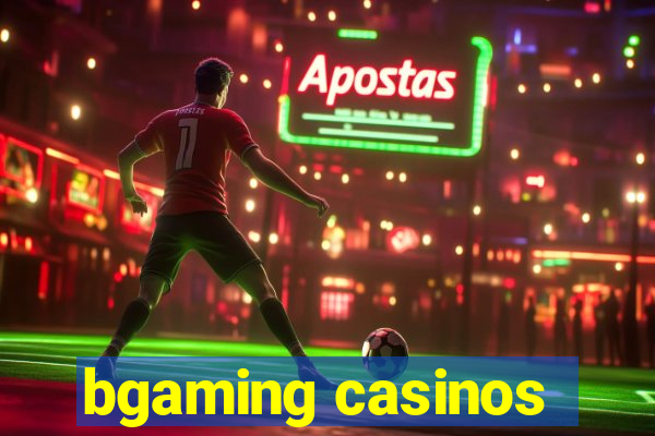 bgaming casinos