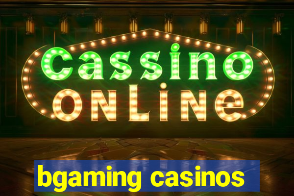 bgaming casinos