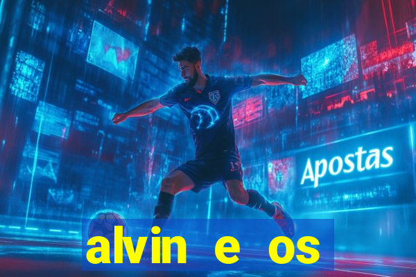 alvin e os esquilos nome das esquiletes