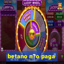 betano n?o paga