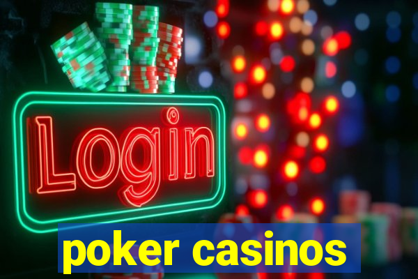 poker casinos