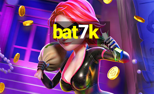 bat7k