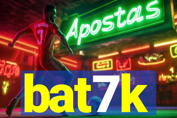 bat7k