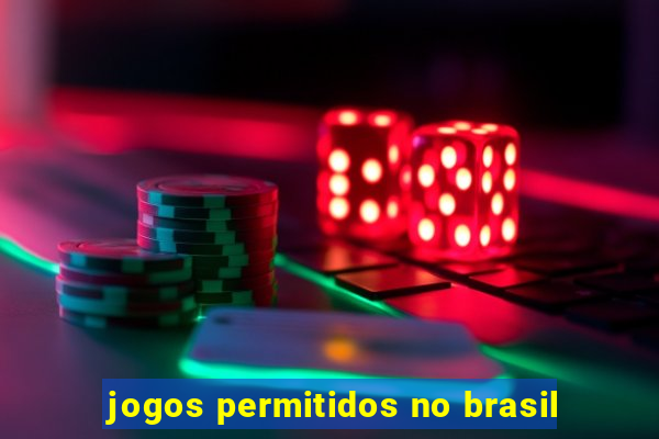 jogos permitidos no brasil