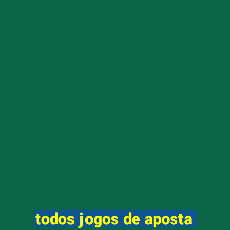 todos jogos de aposta