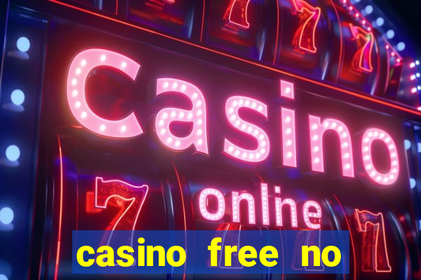 casino free no deposit money