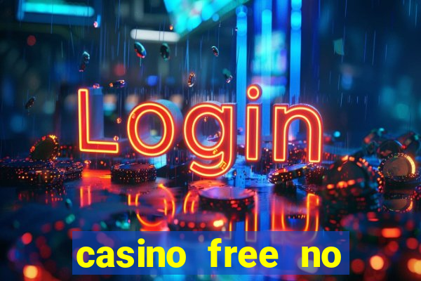 casino free no deposit money