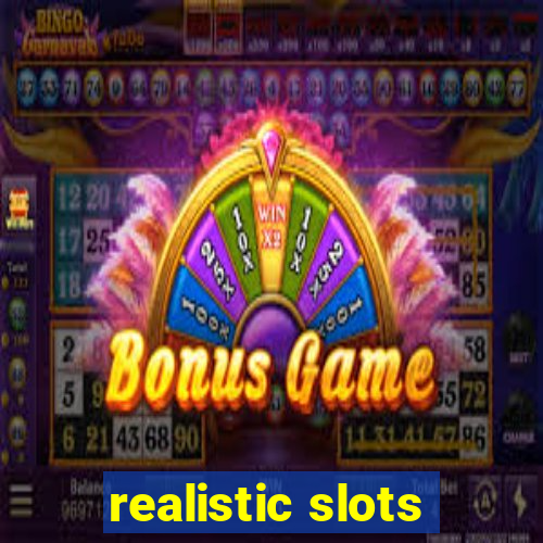 realistic slots