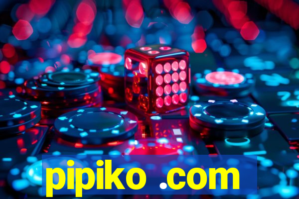 pipiko .com