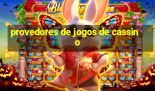 provedores de jogos de cassino