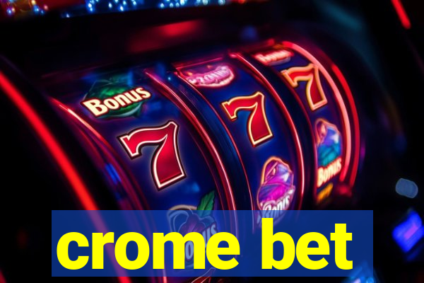 crome bet