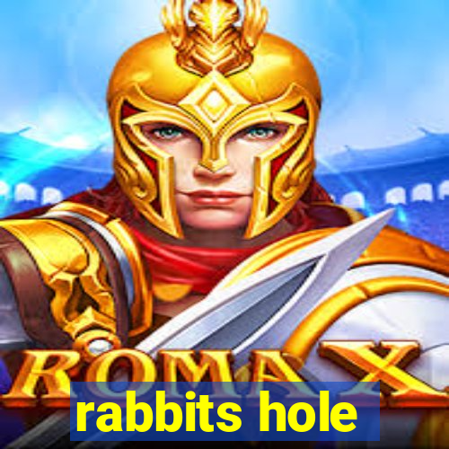 rabbits hole