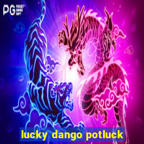 lucky dango potluck