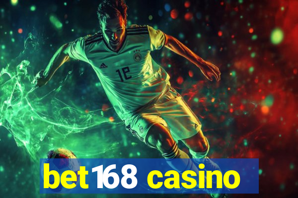 bet168 casino