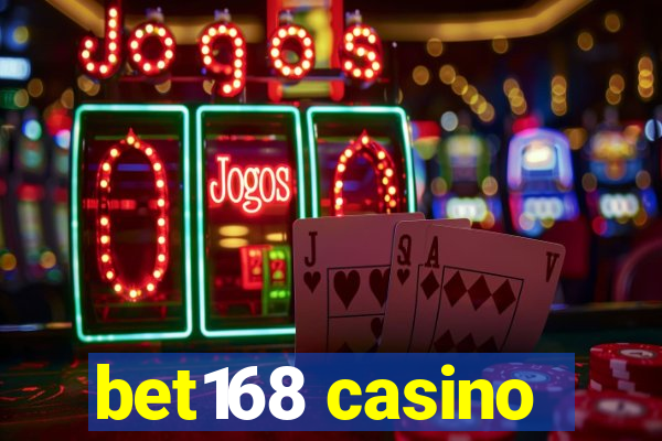 bet168 casino