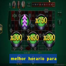 melhor horario para jogar fortune tiger