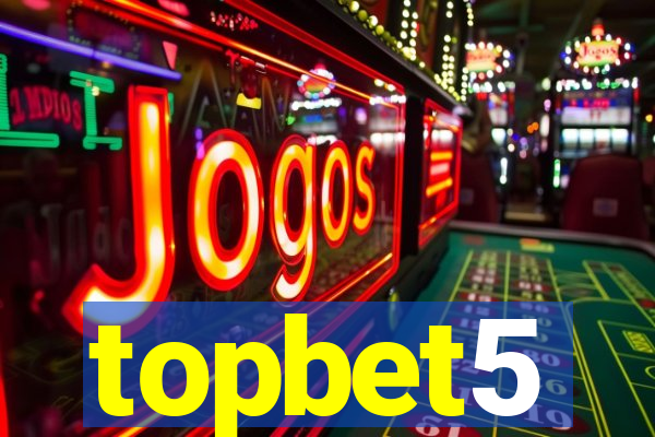 topbet5