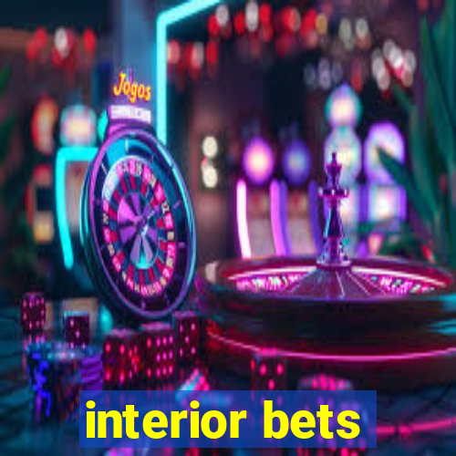 interior bets