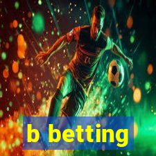 b betting