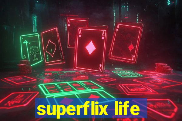 superflix life