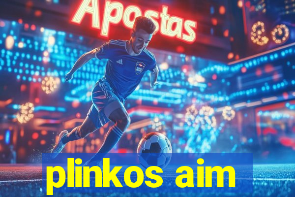 plinkos aim