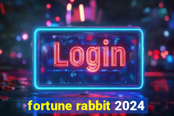 fortune rabbit 2024