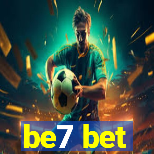 be7 bet