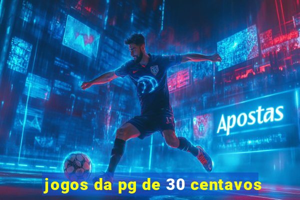 jogos da pg de 30 centavos