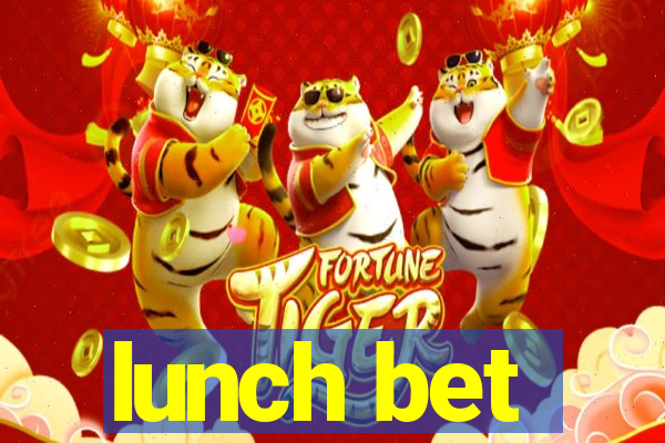 lunch bet