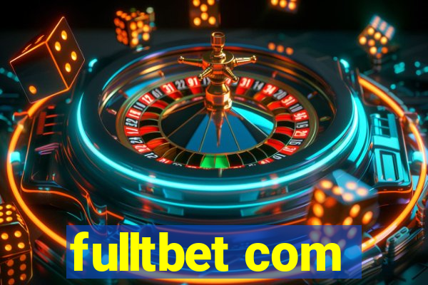 fulltbet com