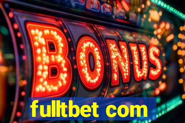 fulltbet com