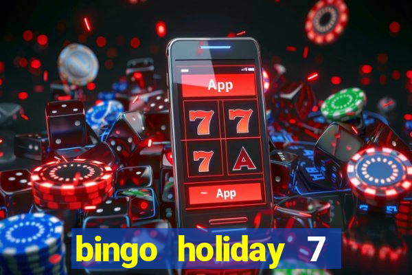 bingo holiday 7 paga de verdade